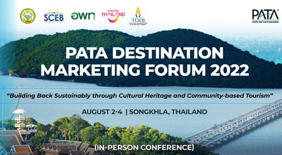 在8月2日至4日于泰国宋卡举行的2022年亚太旅游协会目的地营销论坛上，通过文化遗产和社区旅游进行可持续建设